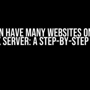 How I Can Have Many Websites on Remote NGINX Server: A Step-by-Step Guide